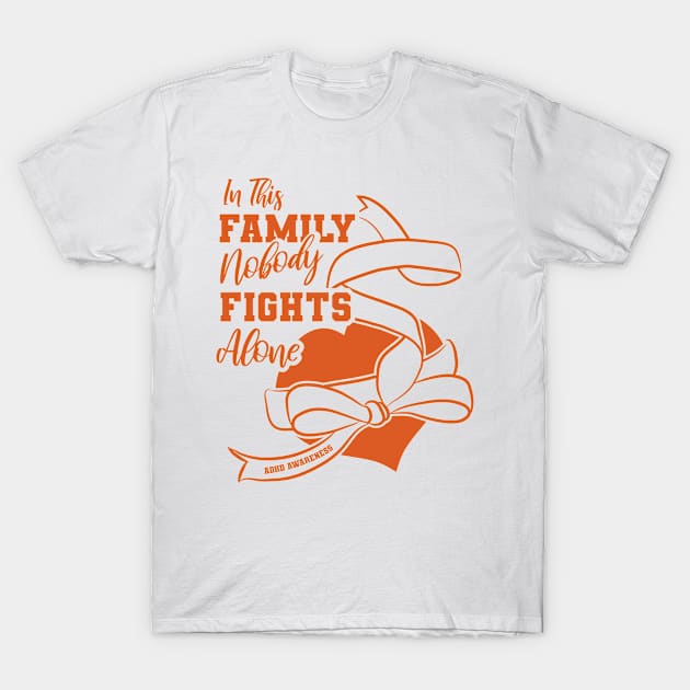 In This Family Nobody Fights Alone, ADHD Awareness T-Shirt by A-Buddies